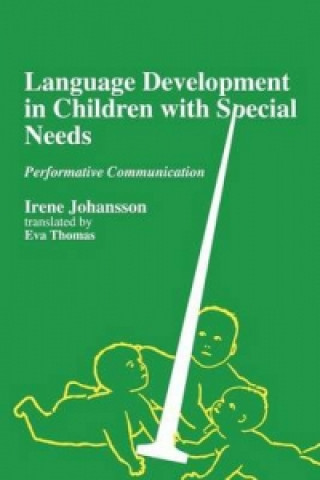 Kniha Language Development in Children with Disability and Special Needs Irene Johansson