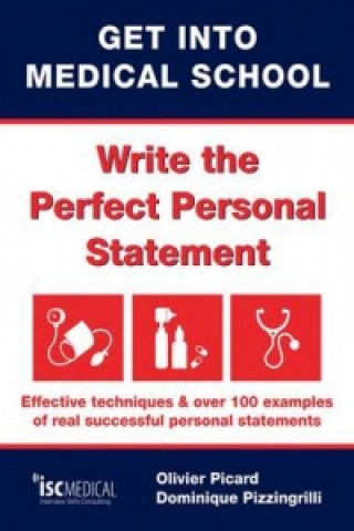 Könyv Get into Medical School - Write the Perfect Personal Statement Olivier Picard