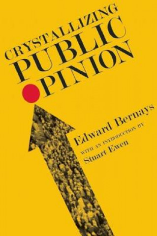 Kniha Crystallizing Public Opinion Edward L Bernays
