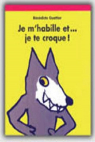 Kniha Je m'habille et... je te croque ! Benedicte Guettier