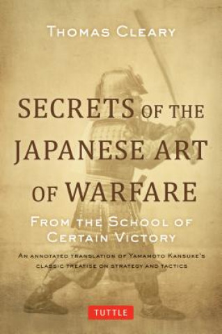 Knjiga Secrets of the Japanese Art of Warfare Thomas Cleary