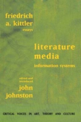 Carte Literature, Media, Information Systems Friedrich Kittler