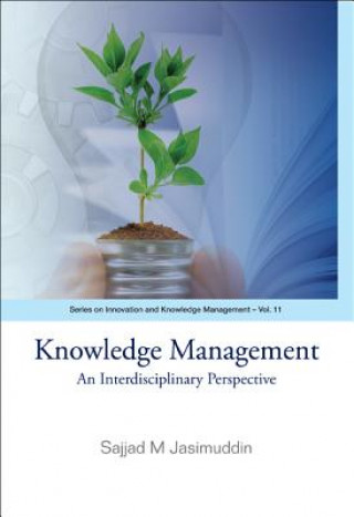 Kniha Knowledge Management: An Interdisciplinary Perspective Sajjad M Jasimuddin