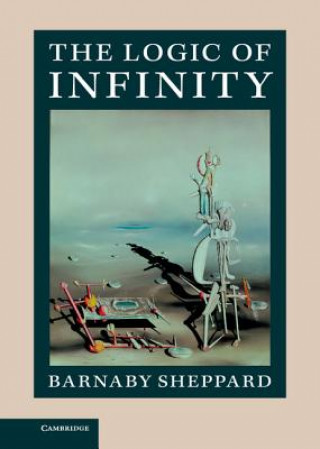 Kniha Logic of Infinity Barnaby Sheppard