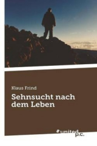 Książka Sehnsucht Nach Dem Leben Klaus Frind