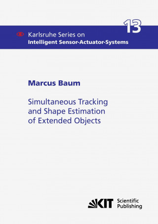 Kniha Simultaneous Tracking and Shape Estimation of Extended Objects Marcus Baum