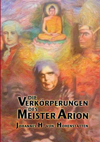 Kniha Verkoerperungen des Meister Arion Johannes H. von Hohenstätten