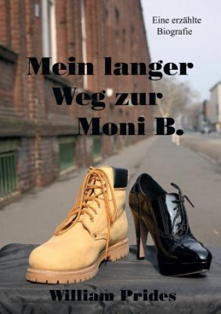 Buch Mein langer Weg zur Moni B. William Prides