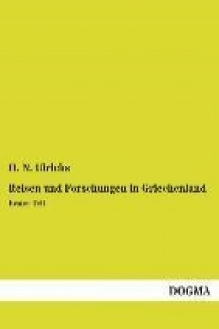 Buch Reisen und Forschungen in Griechenland. Tl.1 H. N. Ulrichs