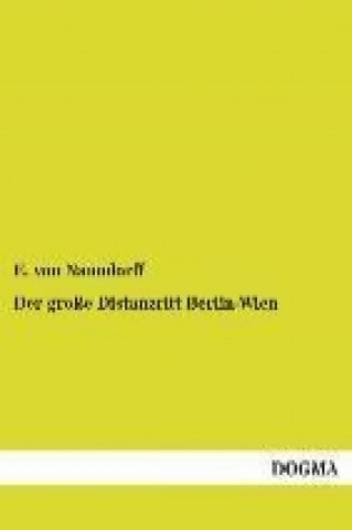 Книга Der große Distanzritt Berlin-Wien E. von Naundorff