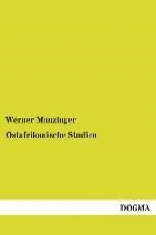 Kniha Ostafrikanische Studien Werner Munzinger