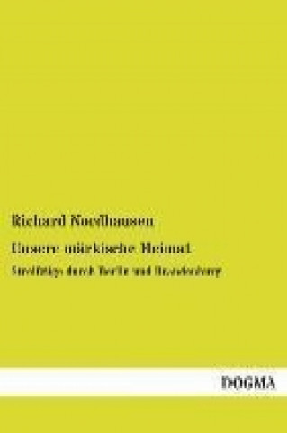 Kniha Unsere märkische Heimat Richard Nordhausen