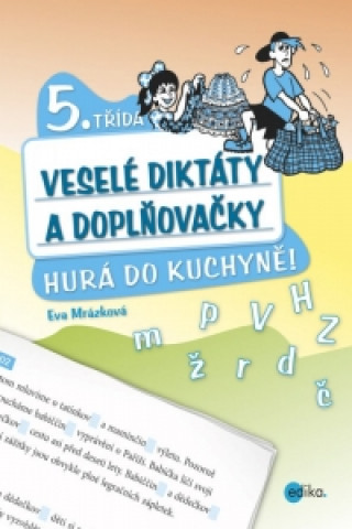 Könyv Veselé diktáty a doplňovačky 5. třída Eva Mrázková