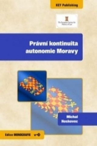 Könyv Právní kontinuita autonomie Moravy Michal Hoskovec