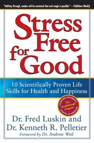 Kniha Stress Free For Good Frederic Luskin