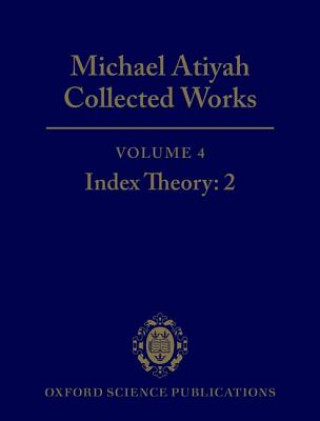 Carte Michael Atiyah Collected Works Michael Atiyah