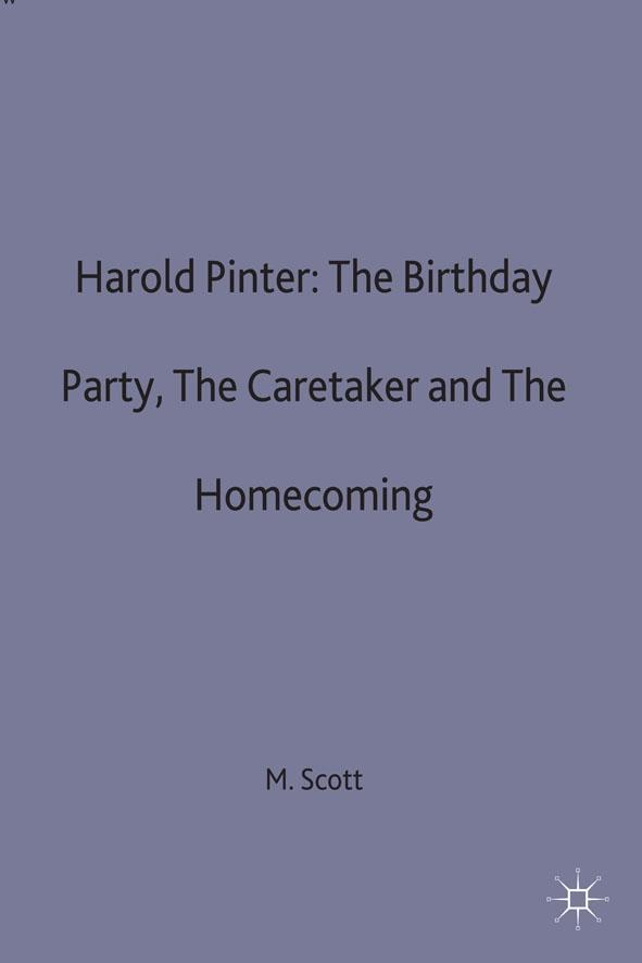 Carte Harold Pinter: The Birthday Party, The Caretaker and The Homecoming Michael Scott