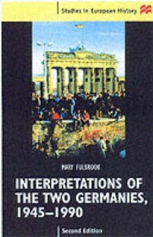 Buch Interpretations of the Two Germanies, 1945-1990 Mary Fulbrook