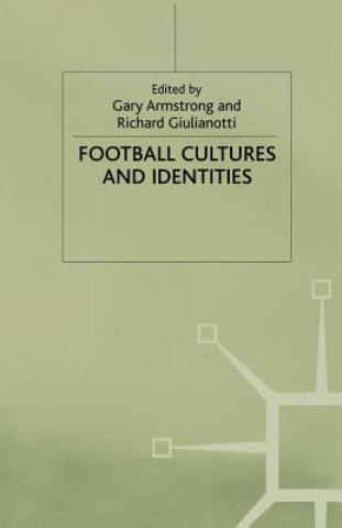 Knjiga Football Cultures and Identities Gary Armstrong