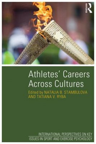 Kniha Athletes' Careers Across Cultures Natalia B Stambulova