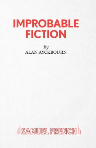 Kniha Improbable Fiction Alan Ayckbourn