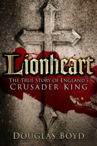 Carte Lionheart Douglas Boyd