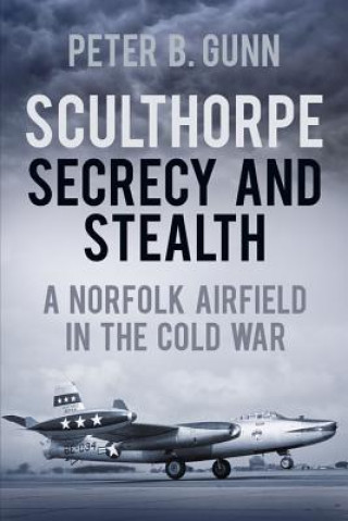 Kniha Sculthorpe Secrecy and Stealth Peter B Gunn