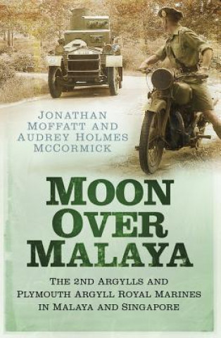 Kniha Moon Over Malaya Jonathan Moffatt & Audrey Holmes McCormick