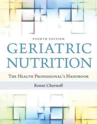 Kniha Geriatric Nutrition Ronni Chernoff