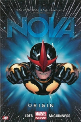 Книга Nova - Volume 1: Origin (marvel Now) Jeph Loeb & Ed McGuinness