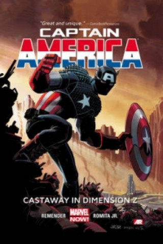 Könyv Captain America Volume 1: Castaway In Dimension Z Book 1 (marvel Now) Rick Remender & John Romita