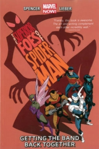 Kniha Superior Foes Of Spider-man, The Volume 1: Getting The Band Back Together Nick Spencer & Steve Lieber