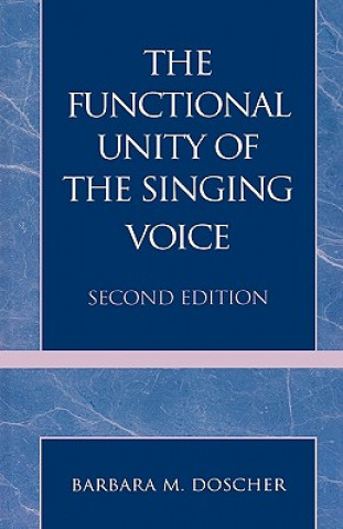 Buch Functional Unity of the Singing Voice Barbara M Doscher