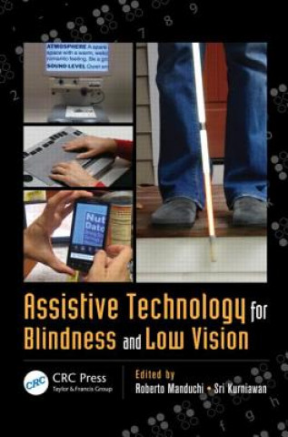 Kniha Assistive Technology for Blindness and Low Vision Roberto Manduchi