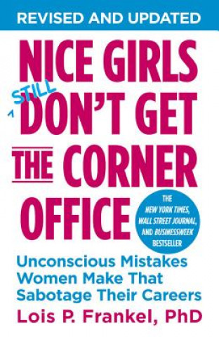 Książka Nice Girls Don't Get the Corner Office Lois P Frankel
