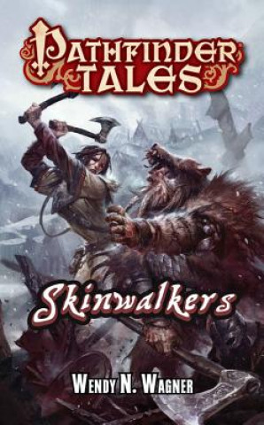 Könyv Pathfinder Tales: Skinwalkers Wendy N Wagner