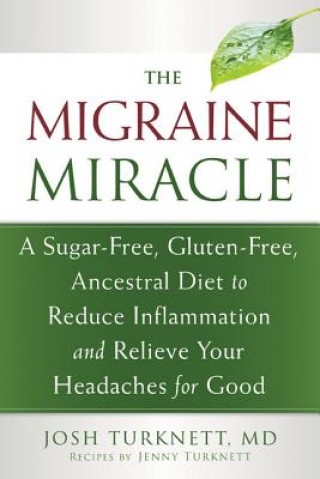 Könyv Migraine Miracle Josh Turknett