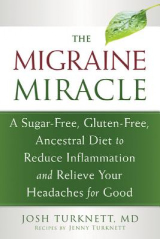 Libro Migraine Miracle Josh Turknett