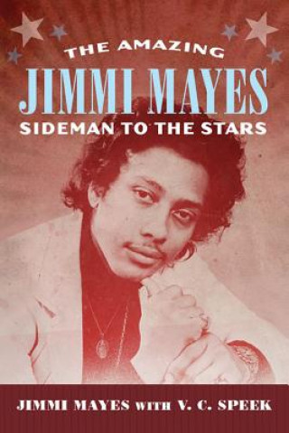 Knjiga Amazing Jimmi Mayes Jimmi Mayes