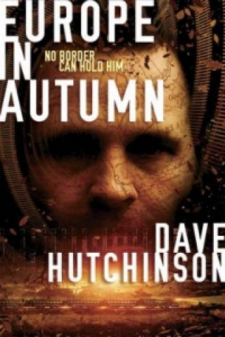 Kniha Europe in Autumn Dave Hutchinson