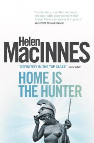 Book Home is the Hunter Helen MacInnes