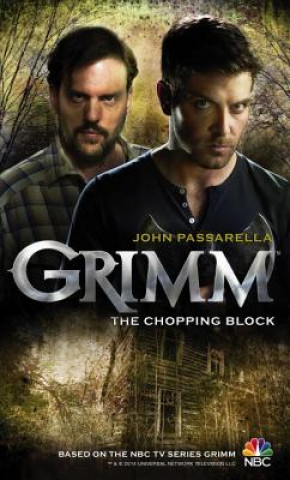 Könyv Grimm: The Chopping Block John Passarella