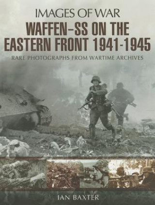 Kniha Waffen-SS on the Eastern Front 1941-1945 Ian Baxter