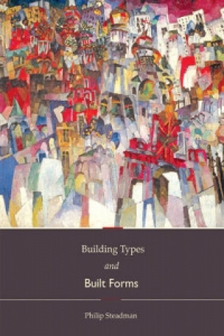 Book Building Types and Built Forms Philip Steadman