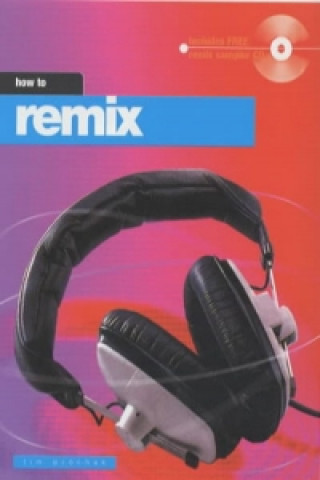 Knjiga How to Remix Tim Prochak