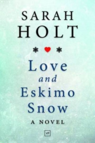 Livre Love and Eskimo Snow Sarah Holt