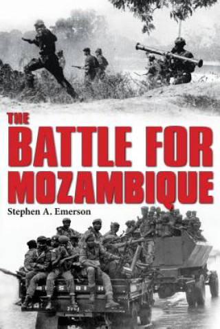 Könyv Battle for Mozambique Stephen A. Emerson