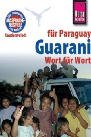 Knjiga Reise Know-How Sprachführer Guarani für Paraguay - Wort für Wort Wolf Lustig