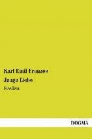 Knjiga Junge Liebe Karl Emil Franzos