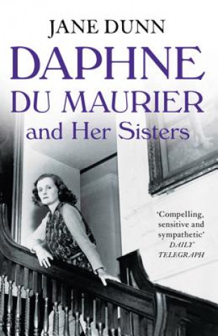 Книга Daphne du Maurier and her Sisters Jane Dunn